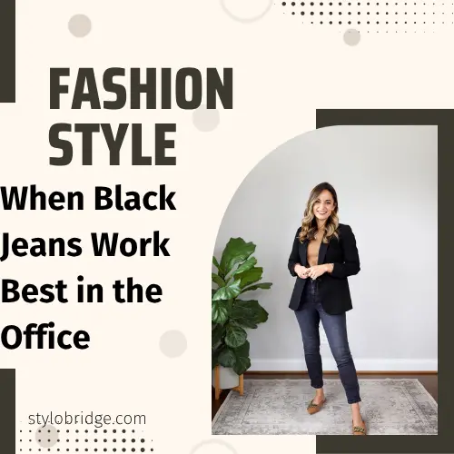 When Black Jeans Work Best in the Office