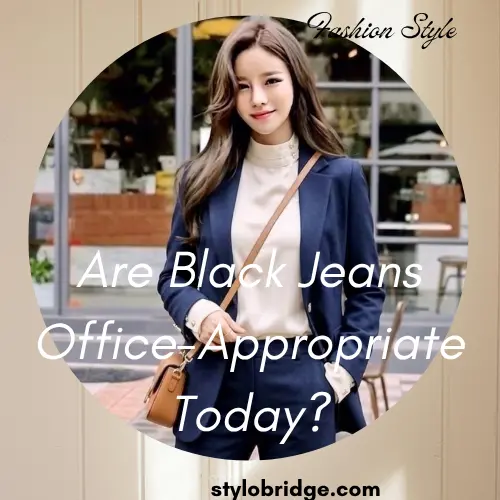 Are Black Jeans Office-Appropriate Today?