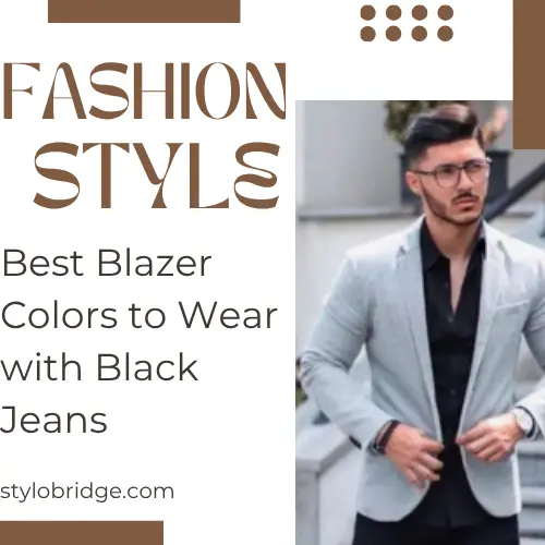 Best Blazer Colors to Wear with Black Jeans