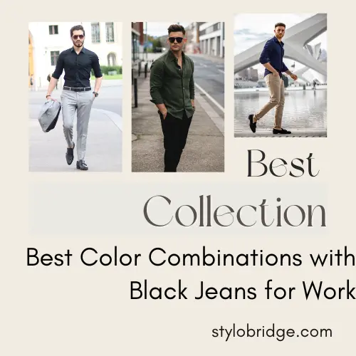 Best Color Combinations with Black Jeans for Work