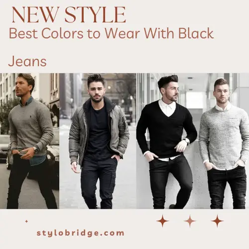 Best Colors to Wear With Black Jeans