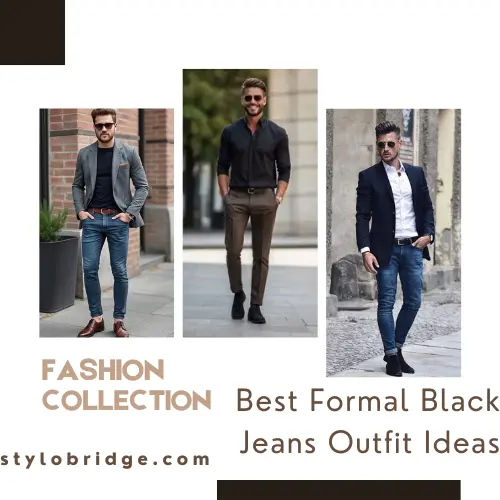 Best Formal Black Jeans Outfit Ideas