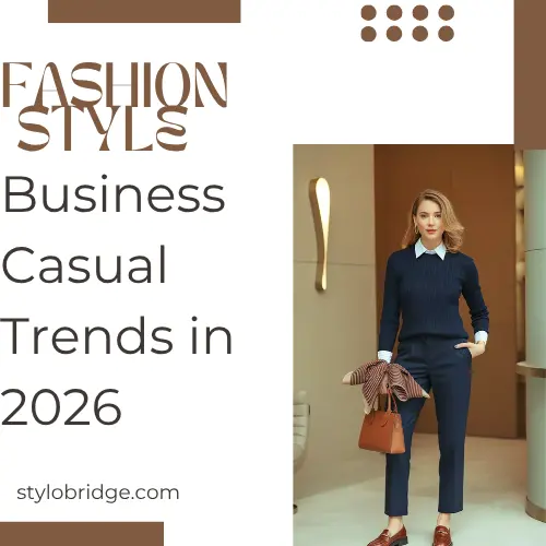 Business Casual Trends in 2026