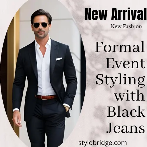Formal Event Styling with Black Jeans