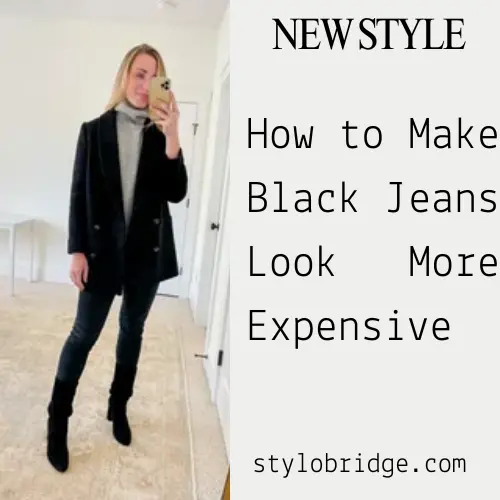 How to Make Black Jeans Look More Expensive