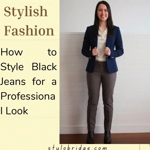 How to Style Black Jeans for a Professional Look