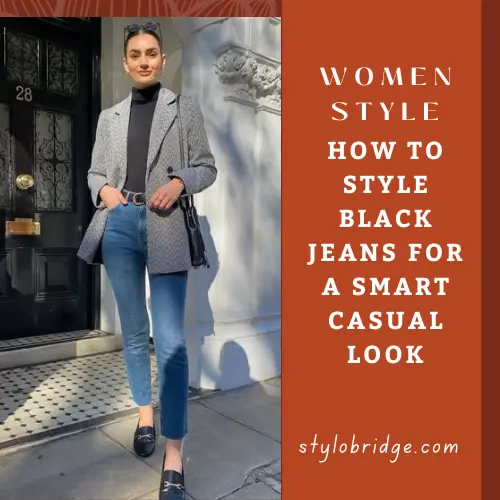 How to Style Black Jeans for a Smart Casual Look