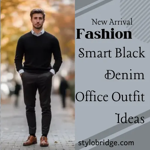 Smart Black Denim Office Outfit Ideas