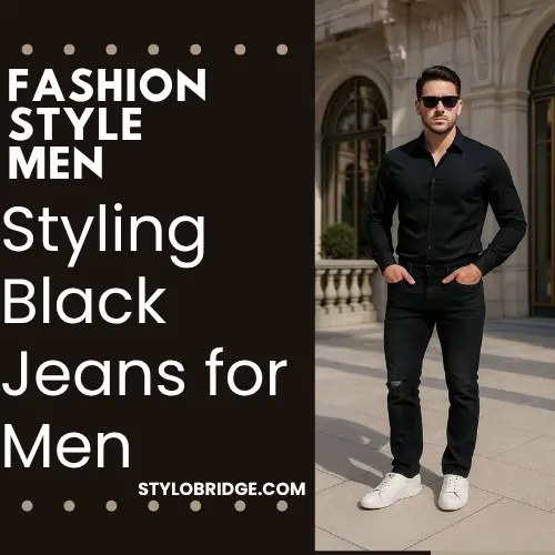 Styling Black Jeans for Men