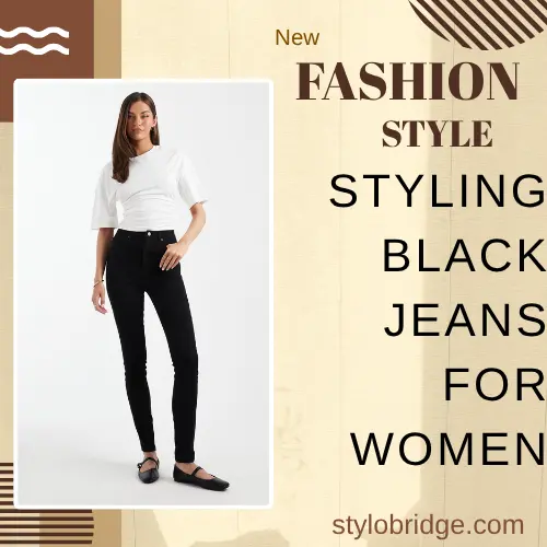 Styling Black Jeans for Women