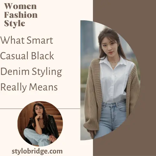 What Smart Casual Black Denim Styling Really Means