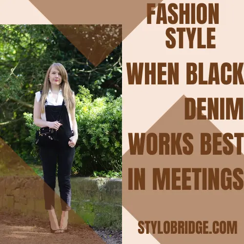 When Black Denim Works Best in Meetings