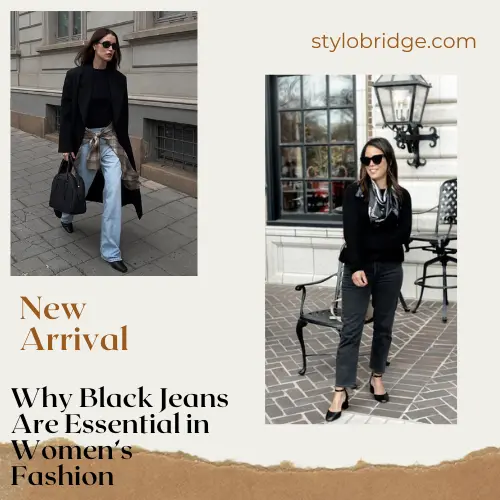 Why Black Jeans Are Essential in Women’s Fashion