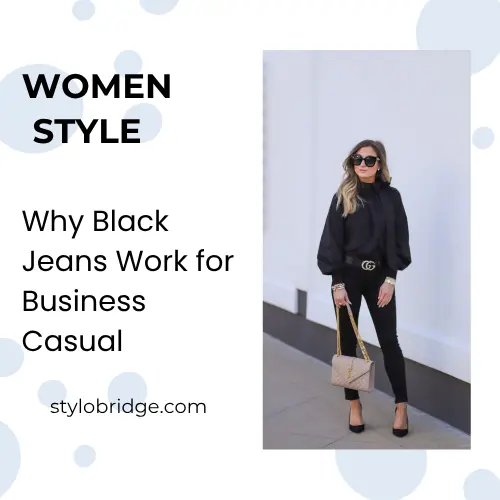 Why Black Jeans Work for Business Casual