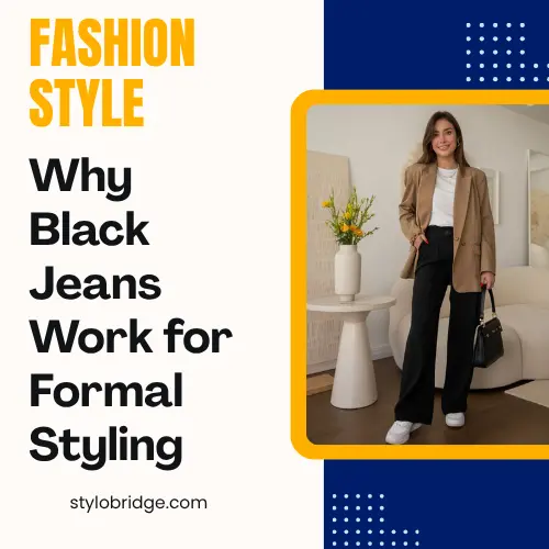 Why Black Jeans Work for Formal Styling