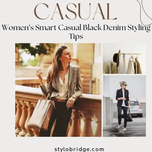 Women’s Smart Casual Black Denim Styling Tips