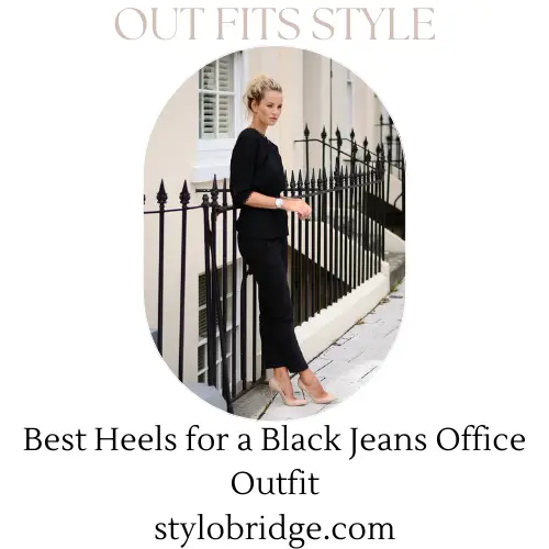 Best Heels for a Black Jeans Office Outfit