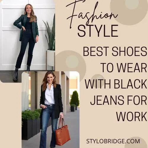 Best Shoes to Wear with Black Jeans for Work