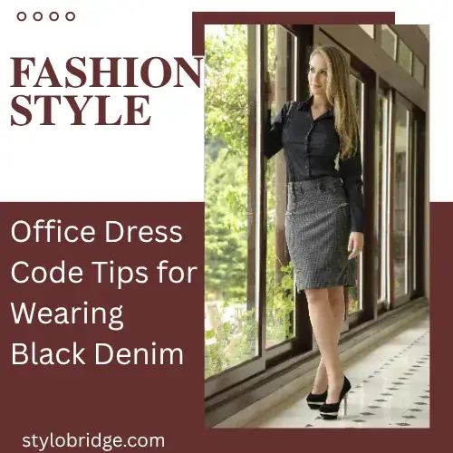 Office Dress Code Tips for Wearing Black Denim