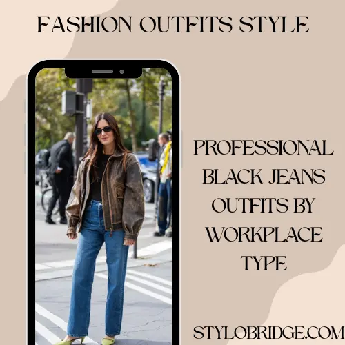Professional Black Jeans Outfits by Workplace Type