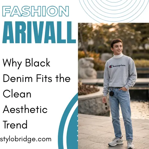 Why Black Denim Fits the Clean Aesthetic Trend
