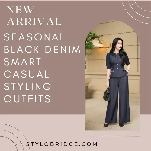 Seasonal Black Denim Smart Casual Styling Outfits
