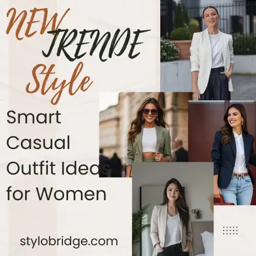 Smart Casual Outfit Ideas for Women
