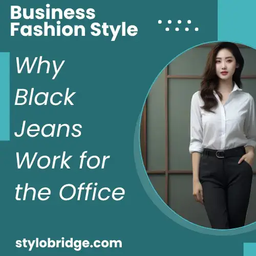 Why Black Jeans Work for the Office